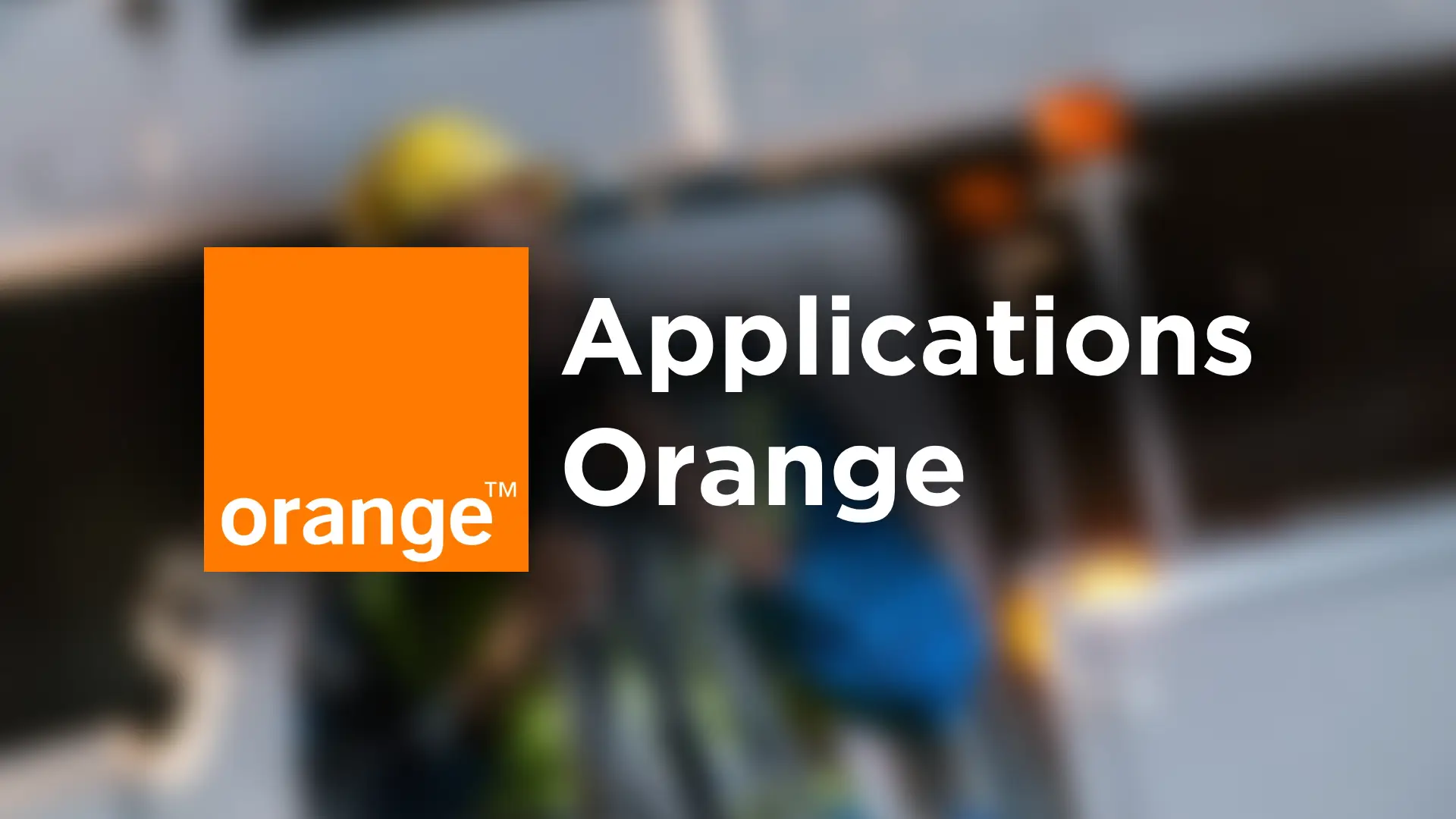 Applications Orange